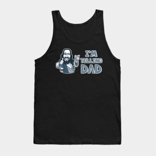 I'm Telling Dad Christian Jesus Meme Gift For Men Father day Tank Top